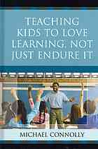 Teaching Kids to Love Learning, Not Just Endure It