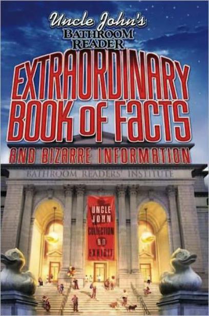 Uncle John's Bathroom Reader Extraordinary Book of Facts