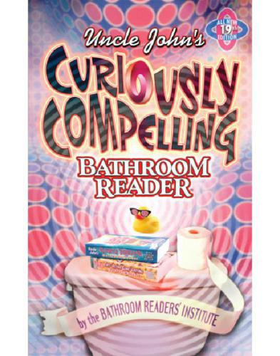 Uncle John's Curiously Compelling Bathroom Reader