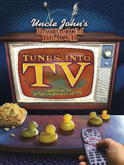 Uncle John's Bathroom Reader Tunes into TV