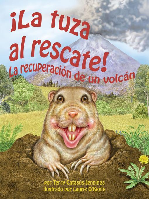 ¡La tuza al rescate! La recuperación de un volcán