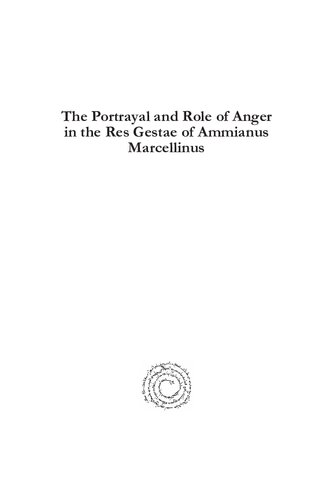 The Portrayal and Role of Anger in the Res Gestae of Ammianus Marcellinus