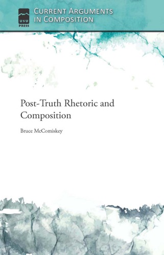 Post-Truth Rhetoric and Composition