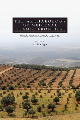 The Archaeology of Medieval Islamic Frontiers