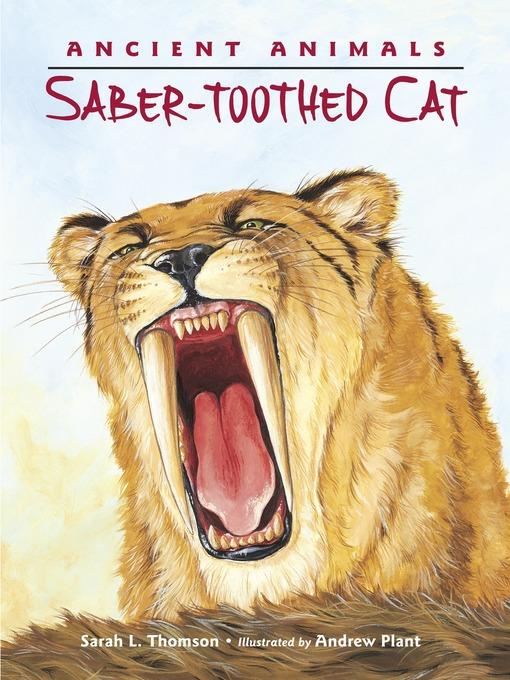 Ancient Animals: Saber Toothed Cat