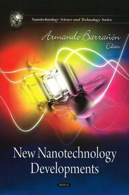 New Nanotechnology Developments. Armando Barra[n