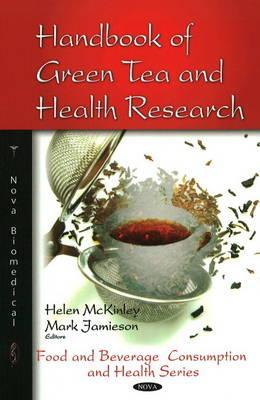 Handbook Of Green Tea And Health Research (Food And Beverage Consumption And Health)