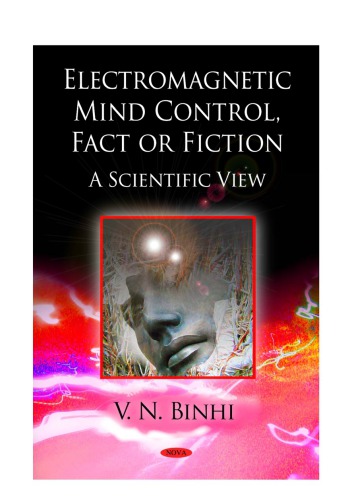 Electromagnetic Mind Control, Fact or Fiction