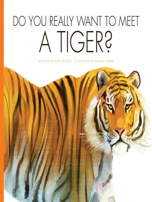 Do You Really Want to Meet a Tiger?