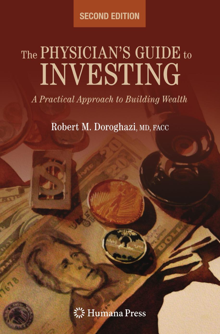 The Physician's Guide to Investing : A Practical Approach to Building Wealth