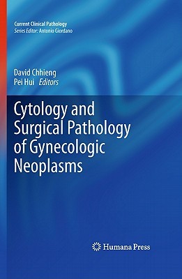 Cytology And Surgical Pathology Of Gynecologic Neoplasms (Current Clinical Pathology)