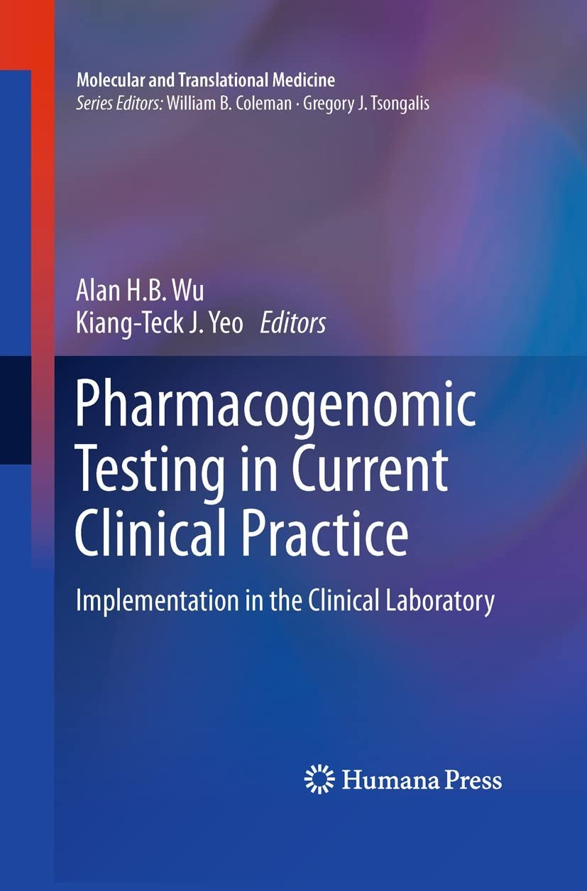 Pharmacogenomic Testing in Current Clinical Practice