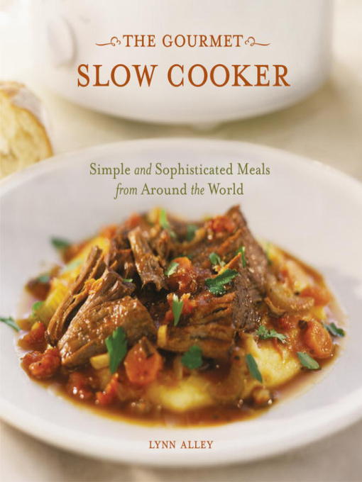 Simple and Sophisticated Meals from Around the World [A Cookbook]