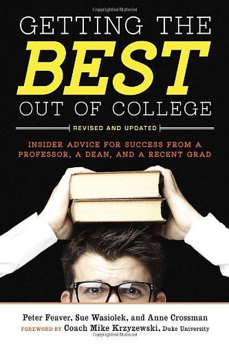 Getting the Best Out of College, Revised and Updated