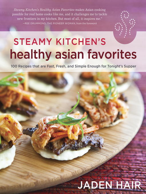 Steamy Kitchen's Healthy Asian Favorites