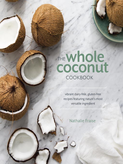 The Whole Coconut Cookbook