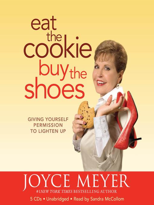 Eat the Cookie... Buy the Shoes