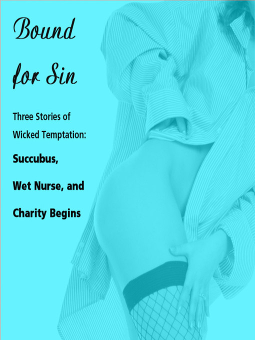 Bound for Sin--Three Stories of Wicked Temptation