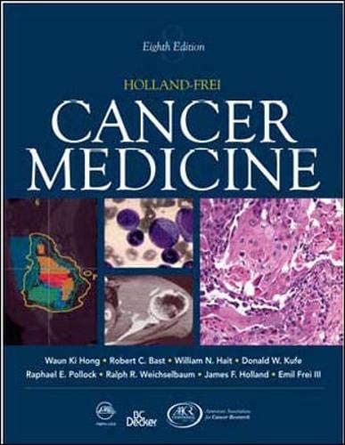 Holland-Frei Cancer Medicine, 8/e (CANCER MEDICINE (HOLLAND))