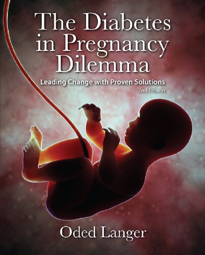 The diabetes in pregnancy dilemma : leading change with proven solutions