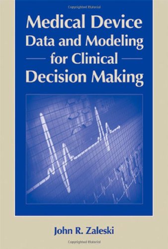 Medical Device Data and Modeling for Clinical Decision Making