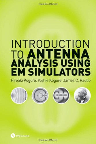 Introduction to Antenna Analysis Using EM Simulators (Antennas and Propagation) (Artech House Microwave Library)