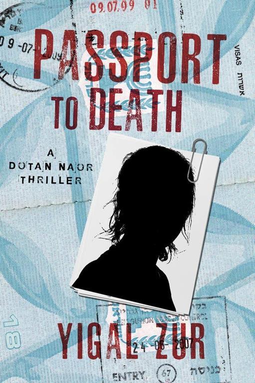 Passport to Death (A Dotan Naor Thriller)