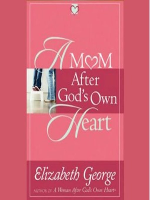 A Mom After God's Own Heart
