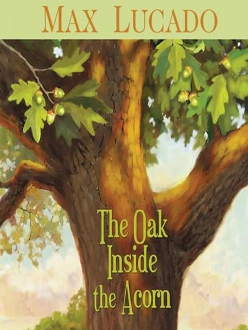 The Oak Inside the Acorn