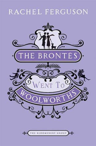 The Brontës Went to Woolworths