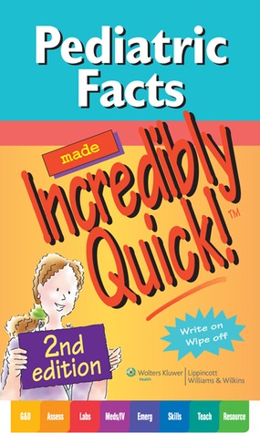 Pediatric Facts Made Incredibly Quick!