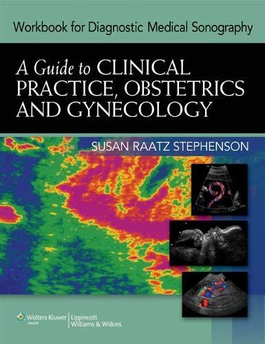 Workbook for Diagnostic Medical Sonography: A Guide to Clinical Practice Obstetrics and Gynecology