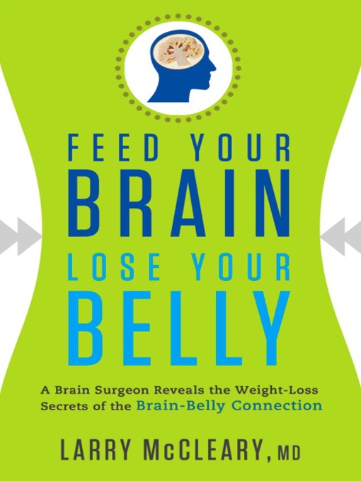 Feed Your Brain, Lose Your Belly