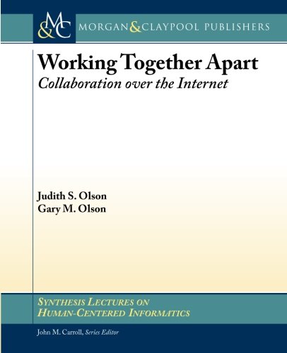 Theory Of Collaboration Over The Internet (Synthesis Lectures On Human Cenered Informatics)