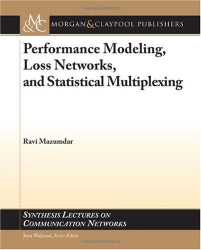 Performance Modeling, Loss Networks, and Statistical Multiplexing