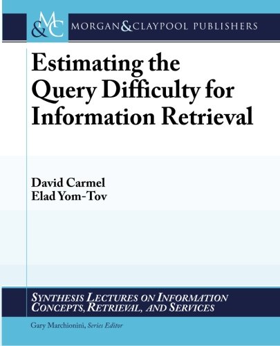 Estimating the Query Difficulty for Information Retrieval