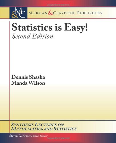 Statistics is Easy!  (Synthesis Lectures on Mathematics and Statistics)