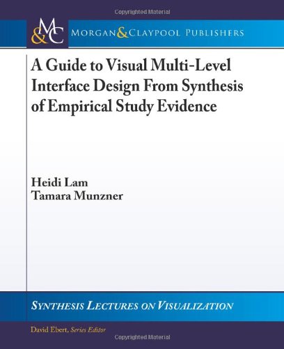 A Guide to Visual Multi-Level Interface Design from Synthesis of Empirical Study Evidence