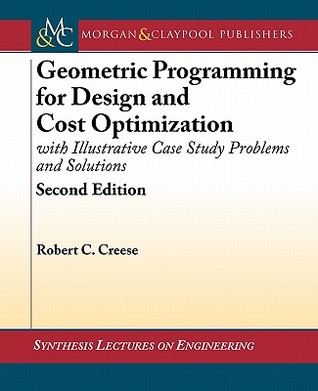 Geometric Programming for Design and Cost Optimization, Second Edition