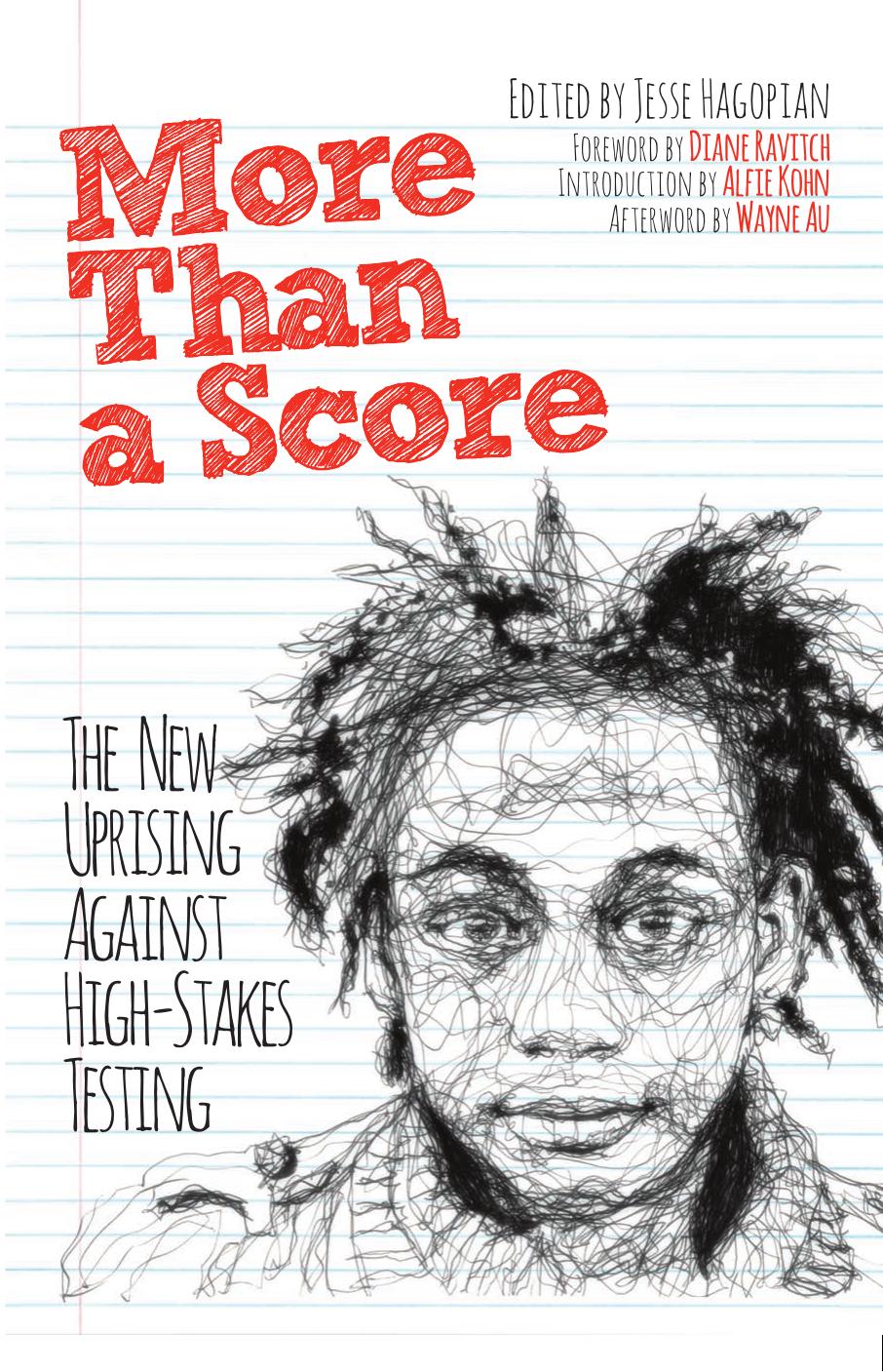 More Than a Score: The New Uprising Against High-Stakes Testing