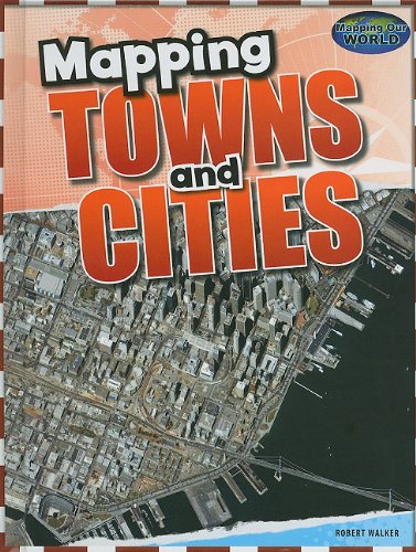 Mapping Towns and Cities