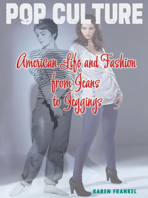 American Life and Fashion from Jeans to Jeggings