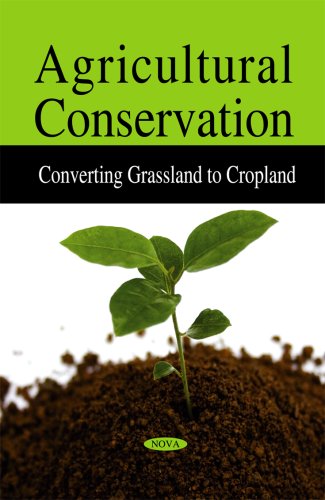 Agricultural conservation : converting grassland to cropland