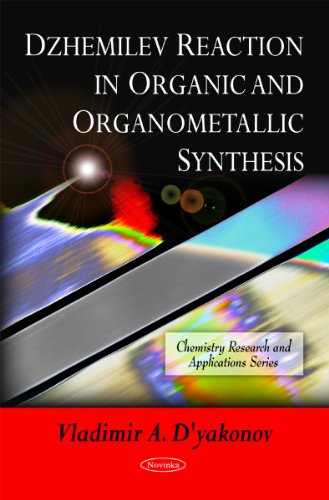 Dzhemilev Reaction in Organic &amp; Organometallic Synthesis