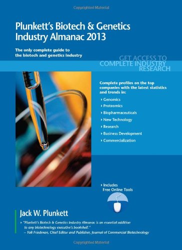 Plunkett's Biotech &amp; Genetics Industry Almanac 2013