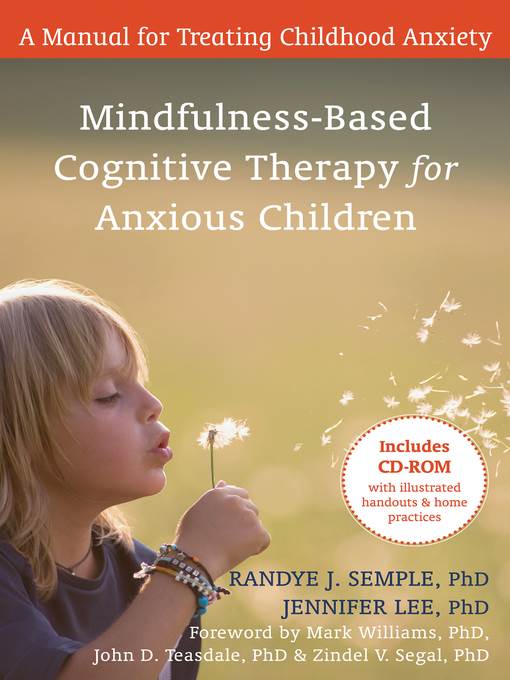 Mindfulness-Based Cognitive Therapy for Anxious Children