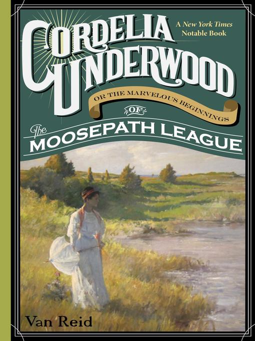 Cordelia Underwood, or the Marvelous Beginnings of the Moosepath League