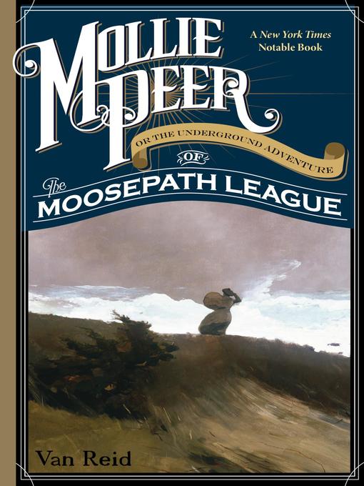 Mollie Peer, Or The Underground Adventure of the Moosepath League