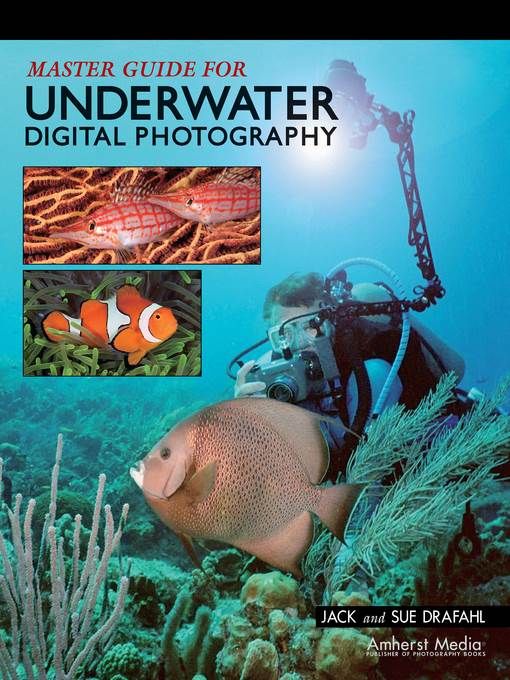 Master Guide for Underwater Digital Photography