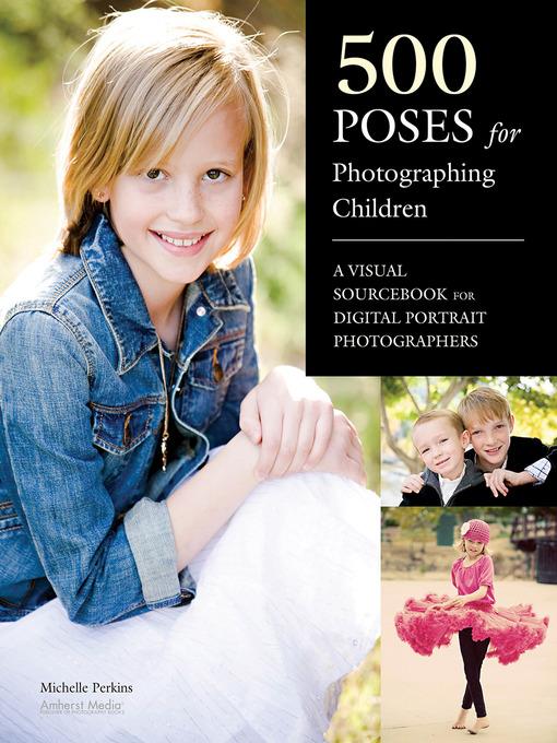 500 Poses for Photographing Children